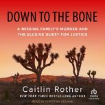 Down to the Bone, Caitlin Rother
