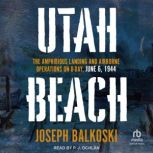 Utah Beach, Joseph Balkoski