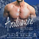 Avalanche, Sade Rena