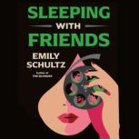 Sleeping with Friends, Emily Schultz