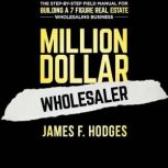 Million Dollar Wholesaler, James F. Hodges