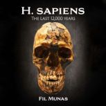 H. sapiens The Last 12,000 Years, Fil Munas
