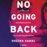 No Going Back, Sheena Kamal