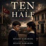 Ten And a Half, Bulent Karababa