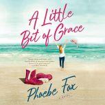 A Little Bit of Grace, Phoebe Fox