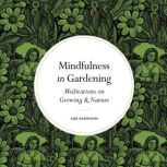 Mindfulness in Gardening, Ark Redwood