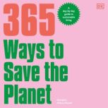 365 Ways to Save the Planet, Georgina WilsonPowell