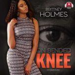On Bended Knee, Brittney Holmes