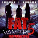 Fat Vampire 5 Fatpocalypse, Johnny B. Truant