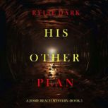 His Other Plan A Jessie Reach Myster..., Rylie Dark