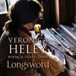 Longsword, Veronica Heley