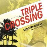 Triple Crossing, Sebastian Rotella