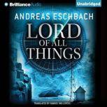 Lord of All Things, Andreas Eschbach