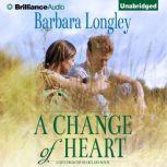 A Change of Heart, Barbara Longley