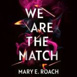 We Are the Match, Mary E. Roach