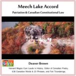 Meech Lake Accord Patriation & Canadian Constitutional Law, Deaver Brown