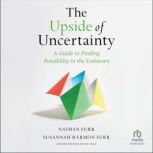 The Upside of Uncertainty, Nathan Furr