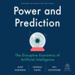 Power and Prediction, Ajay Agrawal