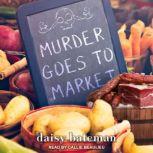Murder Goes to Market, Daisy Bateman