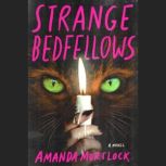 Strange Bedfellows, Amanda Mortlock