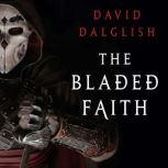 The Bladed Faith, David Dalglish