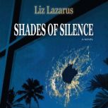 Shades of Silence, Liz Lazarus