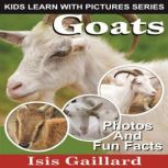 Goats Photos and Fun Facts for Kids, Isis Gaillard