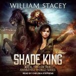 Shade King, William Stacey