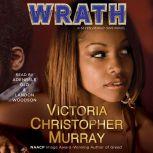 Wrath A Novel, Victoria Christopher Murray