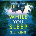 While You Sleep, S.J. King