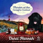 Murder at the Campfire Cookout, Darci Hannah