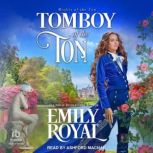 Tomboy of the Ton, Emily Royal