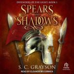 Spears and Shadows, S. C. Grayson