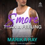 Smore Than a Feeling, Marika Ray