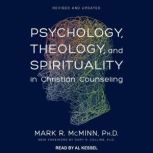 Psychology, Theology, and Spiritualit..., Mark R. McMinn