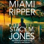 Miami Ripper, Stacy M. Jones