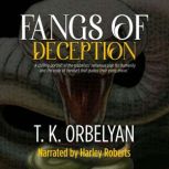 Fangs of Deception, TK Orbelyan