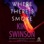 Where Theres Smoke, Kiki Swinson