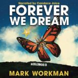 Forever We Dream, Mark Workman