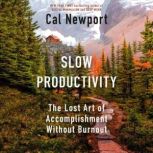 Slow Productivity, Cal Newport