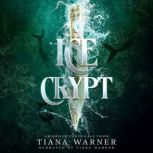 Ice Crypt, Tiana Warner