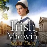 The Irish Midwife, Seana Tinley