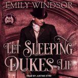 Let Sleeping Dukes Lie, Emily Windsor