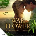 War Flower, MaryAnne OConnor