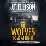 The Wolves Come at Night, J.T. Ellison
