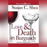 Love  Death in Burgundy, Susan C. Shea