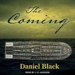 The Coming, Daniel Black