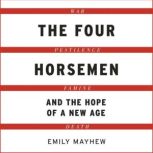 The Four Horsemen, Emily Mayhew