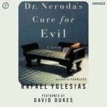 Dr. Nerudas Cure for Evil, Rafael Yglesias