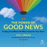 The Power of Good News, Hal Urban